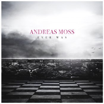 Andreas Moss Ever Was