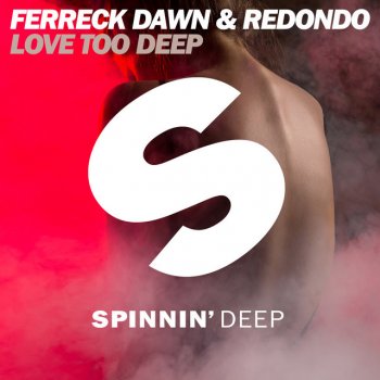Redondo feat. Ferreck Dawn Love Too Deep (Radio Edit)