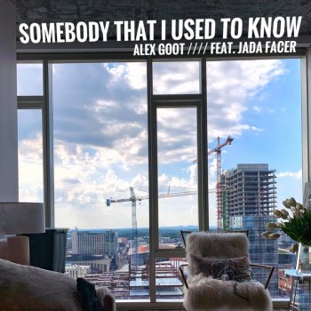 Alex Goot feat. Jada Facer Somebody That I Used To Know
