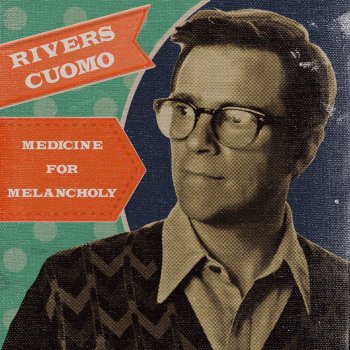 Rivers Cuomo Medicine for Melancholy