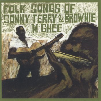 Sonny Terry & Brownie McGhee Gone But Not Forgotten