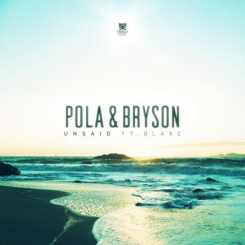 Pola & Bryson feat. Blake Unsaid