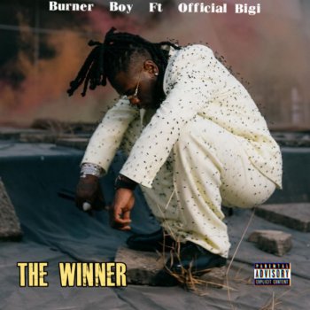Burna Boy feat. Official Bigi The Winner