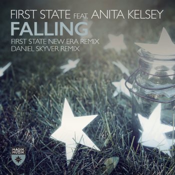 First State featuring Anita Kelsey Falling - First State New Era Remix