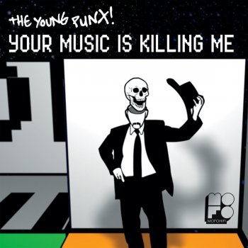 The Young Punx Your Music Is Killing Me - The Young Punx Club Mix
