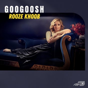 Googoosh Rooze Khoob
