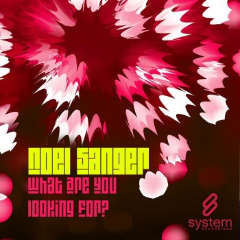 Noel Sanger What Are You Looking For? - Original Vocal Mix