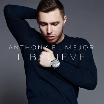 Anthony El Mejor Believe