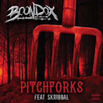 Boondox feat. Skribbal Pitchforks (feat. Skribbal)