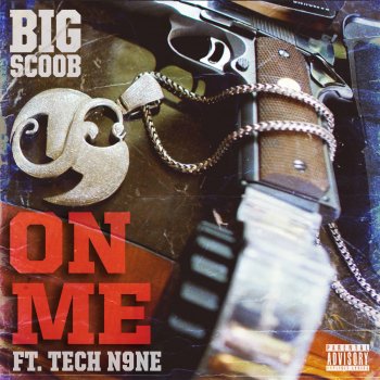 Big Scoob feat. Tech N9ne On Me