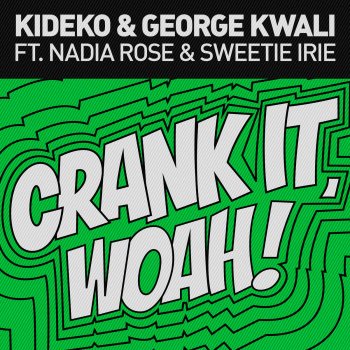 Kideko feat. George Kwali, Nadia Rose & Sweetie Irie Crank It (Woah!) (FTSE Remix)
