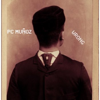 PC Munoz Wrong