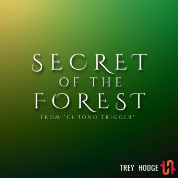 Trey Hodge feat. Ben Spelce & Sean Schafianski Secret of the Forest (from "Chrono Trigger")