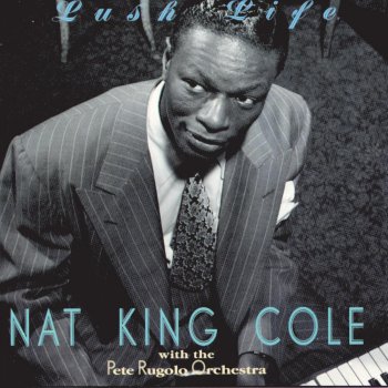 Nat "King" Cole It's Crazy (1992 Digital Remaster)