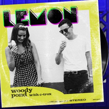 Woody Pond feat. C-Trox Lemon
