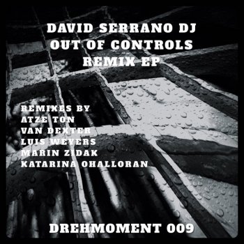 David Serrano Dj feat. Katarina OHalloran Out of Controls - Katarina Ohalloran Remix