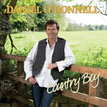 Daniel O'Donnell I'm Going to Be a Country Boy Again