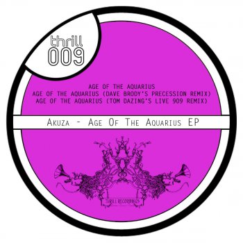 Akuza Age of the Aquarius - Tom Dazing's Live 909 Remix