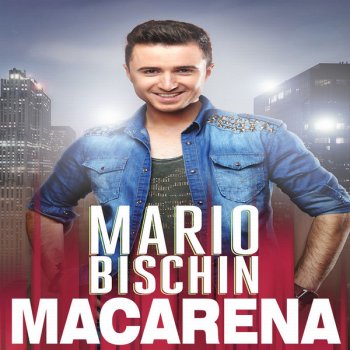 Mario Bischin Macarena
