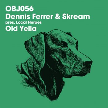 Dennis Ferrer feat. Skream Old Yella