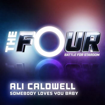Ali Caldwell Somebody Loves You Baby (The Four Performance)