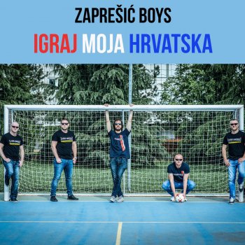 Zapresic Boys Igraj Moja Hrvatska