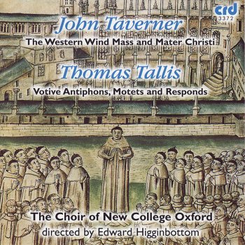 Choir of New College, Oxford feat. Edward Higginbottom The Western Wind Mass: Sanctus - Benedictus