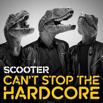 Scooter Can't Stop the Hardcore (Heavyweight Edit)