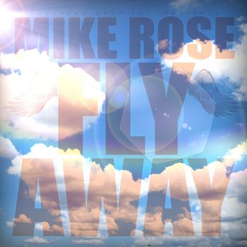 Mike Rose Fly Away