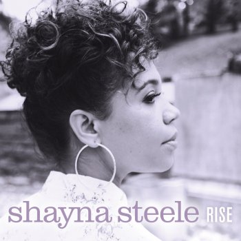 Shayna Steele Can't Let You Go