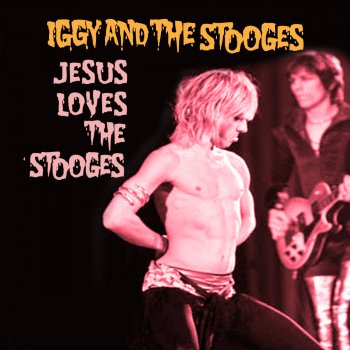 Iggy & The Stooges Gimme Some Skin