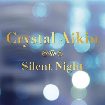 Crystal Aikin Silent Night