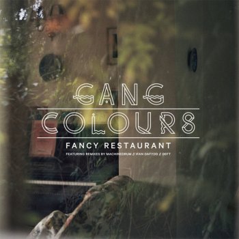 Gang Colours Fancy Restaurant (Ifan Dafydd Remix)