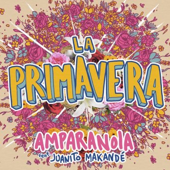 Amparanoia feat. Juanito Makandé La Primavera