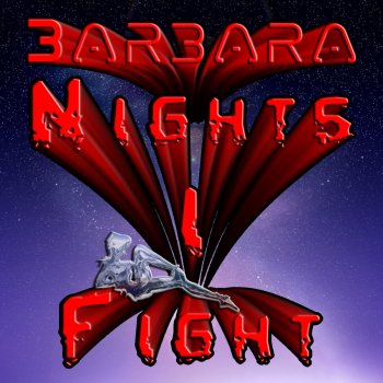 Barbara Nights I Fight - Radio Edit