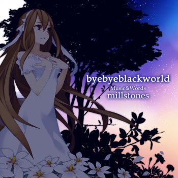 millstones feat. Hatsune Miku ByeBye, Blackworld