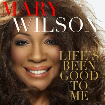 Mary Wilson Life's Been Good to Me (Long Version)