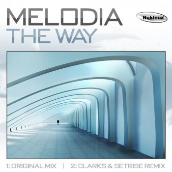 Melodia The Way - Clarks & Setrise Remix