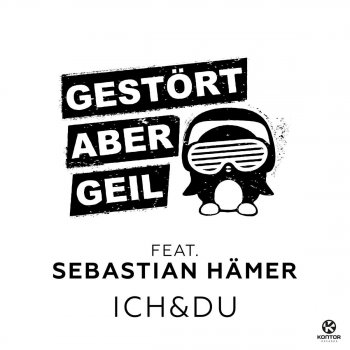 Gestört aber GeiL feat. Sebastian Hämer Ich & Du - Extended Mix