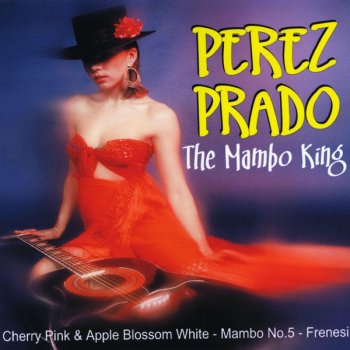 Pérez Prado and His Orchestra The Peanut Vendor