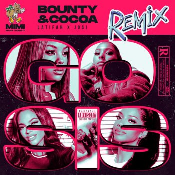 BOUNTY & COCOA feat. Josi & Latifah GO SIS (REMIX) (feat. Josi & Latifah)