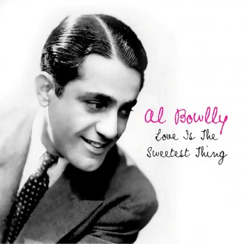 Al Bowlly With All My Love And Kisses