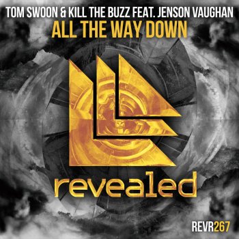 Tom Swoon feat. Kill The Buzz & Jenson Vaughan All the Way Down
