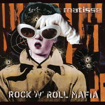 Matisse Rock 'N' Roll Mafia