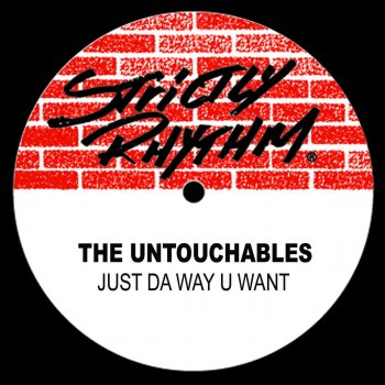 The Untouchables Just Da Way U Want - Way U Dubb