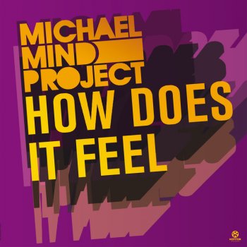 Michael Mind Project How Does It Feel - Dutch Mix