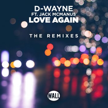 D-wayne feat. Jack McManus Love Again (Bolier Remix)