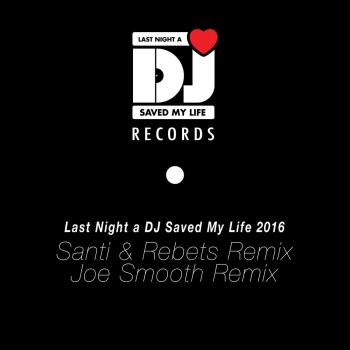 Indeep Last Night a DJ Saved My Life (Santi & Rebets Mix)