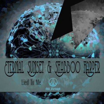 Eternal Sunset feat. Shabboo Harper Lied to Me