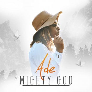 Ade Mighty God
